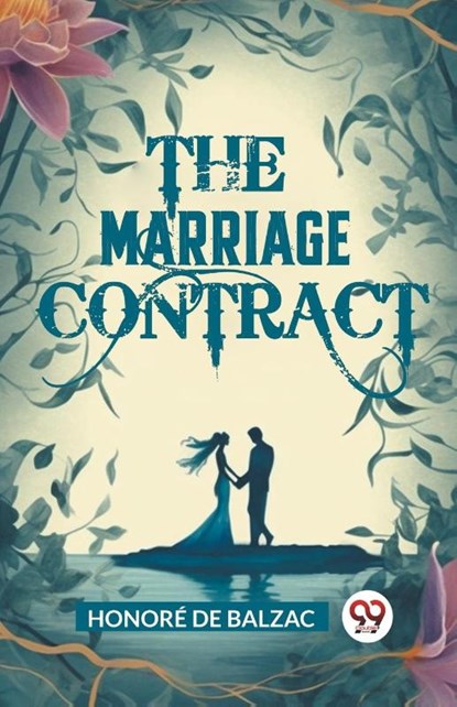 The Marriage Contract (Edition2024), Honore De Balzac - Paperback - 9789363052703