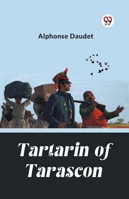 Tartarin Of Tarascon, Alphonse Daudet - Paperback - 9789363053083