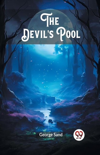 The Devil's Pool (Edition2024), George Sand - Paperback - 9789363054837