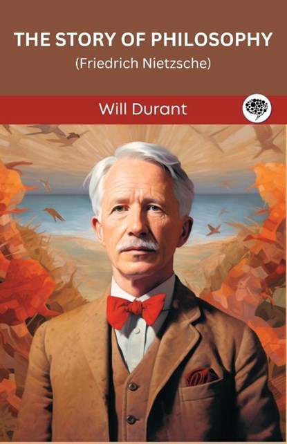 Durant, W: Story of Philosophy, Will Durant - Paperback - 9789363110670