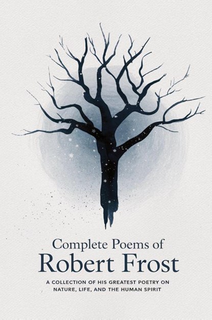 Complete Poems of Robert Frost, Robert Frost - Paperback - 9789363117792