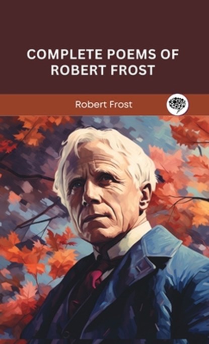 Complete Poems of Robert Frost, Robert Frost - Gebonden - 9789363118614