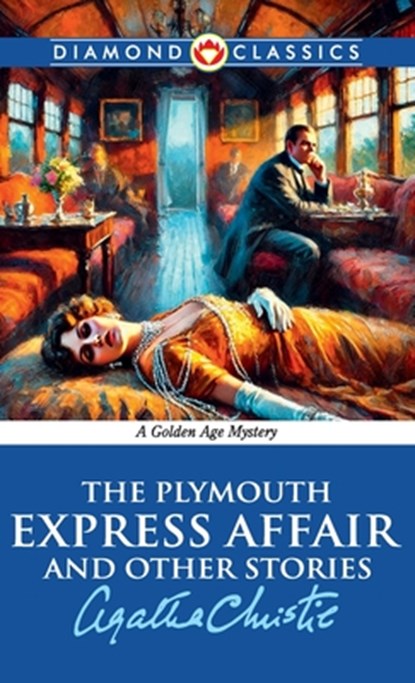 The Plymouth Express Affair And Other Stories, Agatha Christie - Gebonden - 9789363181373