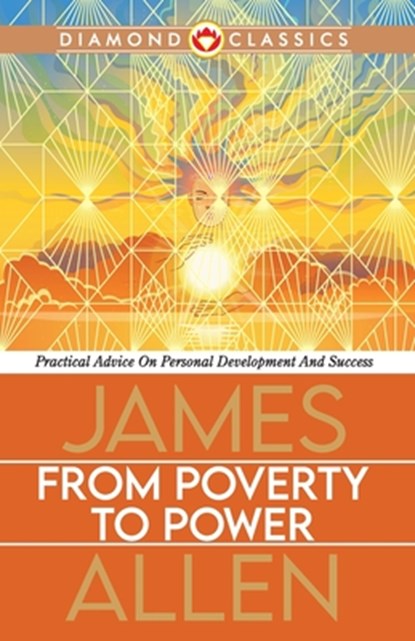 From Poverty to Power, James Allen - Paperback - 9789363182370