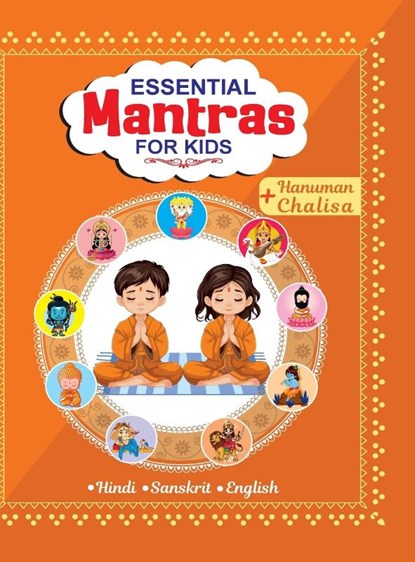 Essential Mantra and Hanuman Chalisa For Kids, Priyanka Verma - Gebonden - 9789363243378