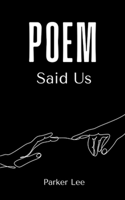 Poem Said Us, Parker Lee - Paperback - 9789363300682