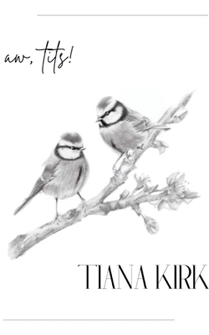 aw, tits!, Tiana Kirk - Paperback - 9789363305687