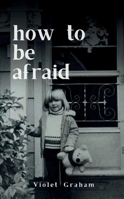 how to be afraid, Violet Graham - Paperback - 9789363313217