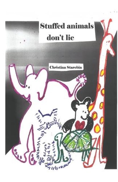Stuffed Animals Don't Lie, Christina Starobin - Paperback - 9789363546929