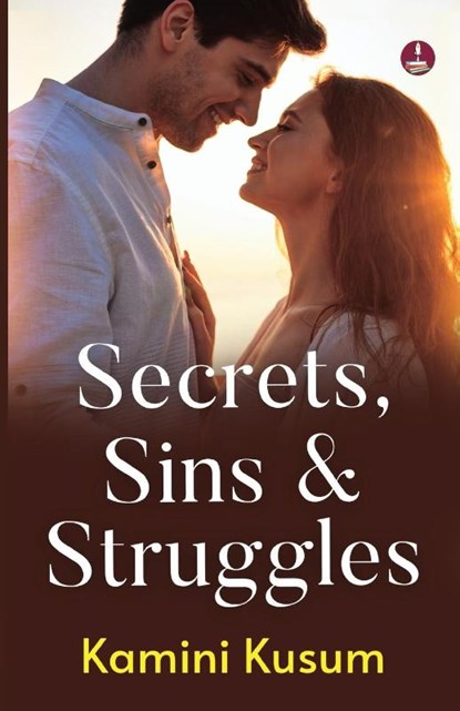 Secrets, Sins & Struggles, Kamini Kusum - Paperback - 9789364111140