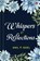 Whispers & Reflections, Anil P Goel - Paperback - 9789364112765