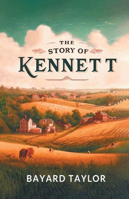 The Story of Kennett (Edition2024), Bayard Taylor - Paperback - 9789364280747