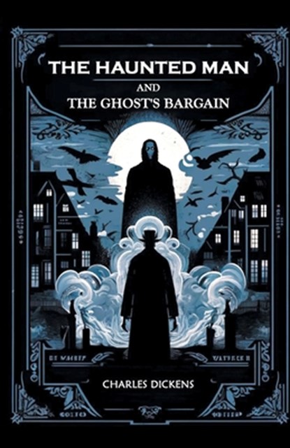 The Haunted Man and the Ghost's Bargain (Edition2024), Charles Dickens - Paperback - 9789364281591