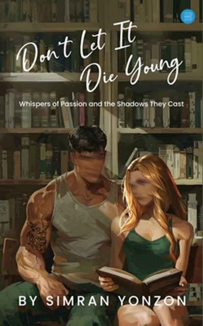 Don't Let It Die Young, Simran Yonzon - Paperback - 9789364520768