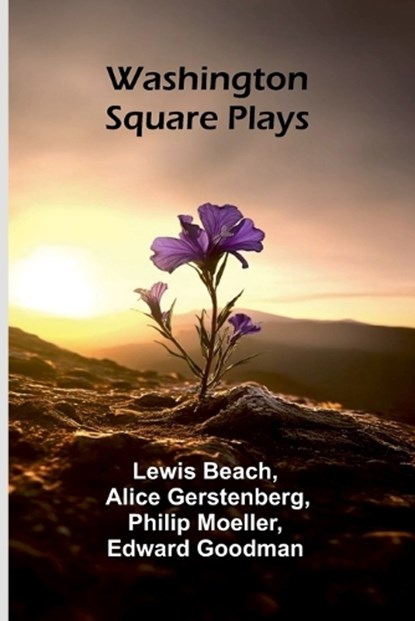 Washington Square Plays, Lewis Beach ; Alice Gerstenberg - Paperback - 9789364732628