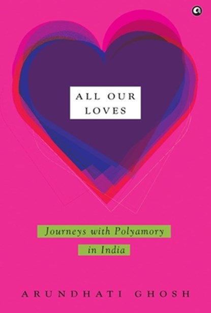 All Our Loves, Arundhati - Paperback - 9789365234466