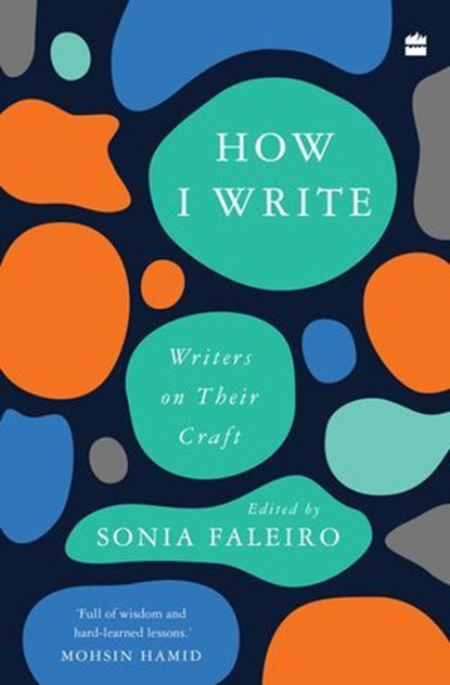 How I Write, Sonia Faleiro - Ebook - 9789365694895