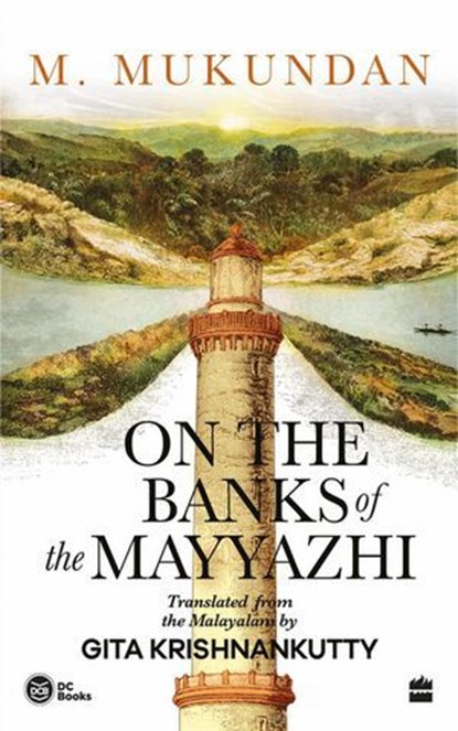 On the Banks of the Mayyazhi, M. Mukundan ; Gita Krishnankutty - Ebook - 9789365699050