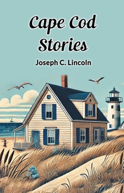Cape COD Stories, Joseph C. Lincoln - Paperback - 9789365784817