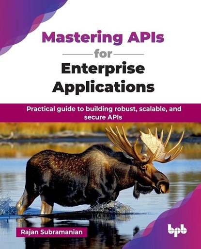 Mastering APIs for Enterprise Applications, Rajan Subramanian - Paperback - 9789365891508