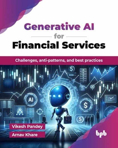 Generative AI for Financial Services, Vikesh Pandey - Paperback - 9789365891843
