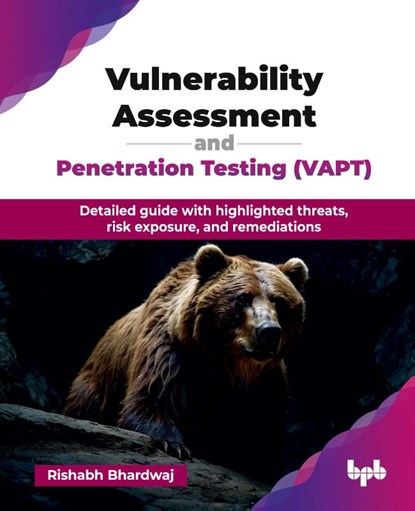 Vulnerability Assessment and Penetration Testing (VAPT), Rishabh Bhardwaj - Paperback - 9789365892666