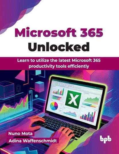 Microsoft 365 Unlocked, Nuno Mota - Paperback - 9789365893052
