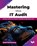 Mastering the IT Audit, Jyothi Ramaswamy - Paperback - 9789365893274