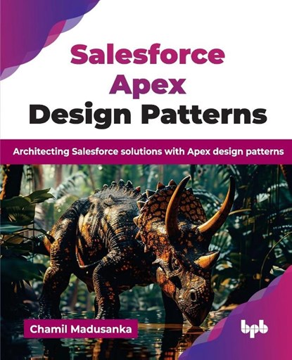 Salesforce Apex Design Patterns, Chamil Madusanka - Paperback - 9789365896138