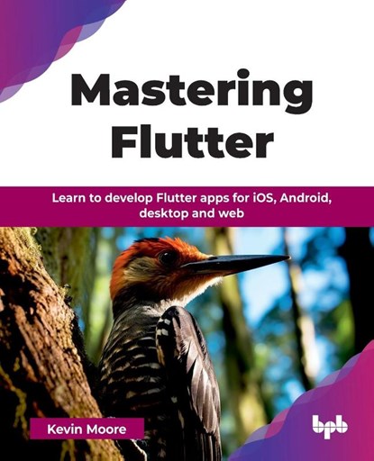 Mastering Flutter, Kevin Moore - Paperback - 9789365899177