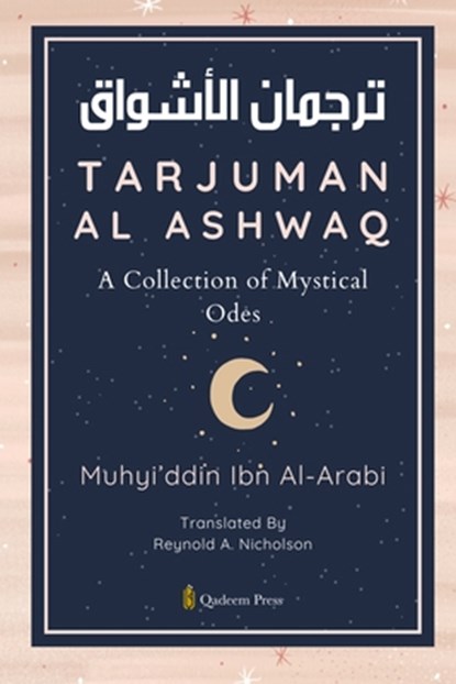 Tarjuman Al Ashwaq - A Collection of Mystical Odes, Muhyi'ddin ibn Al-Arabi - Paperback - 9789366084695