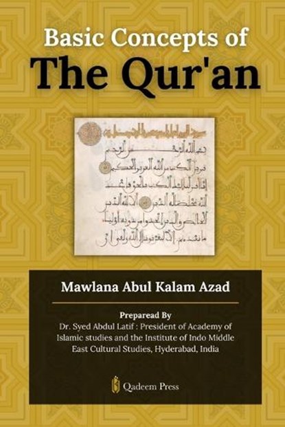 Basic Concepts of The Qur'an, Mawlana Abul Kalam Azad - Paperback - 9789366089409