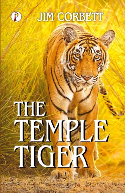 THE TEMPLE TIGER, Jim Corbett - Paperback - 9789367005637