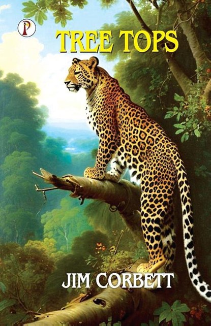 TREE TOPS, Jim Corbett - Paperback - 9789367006900