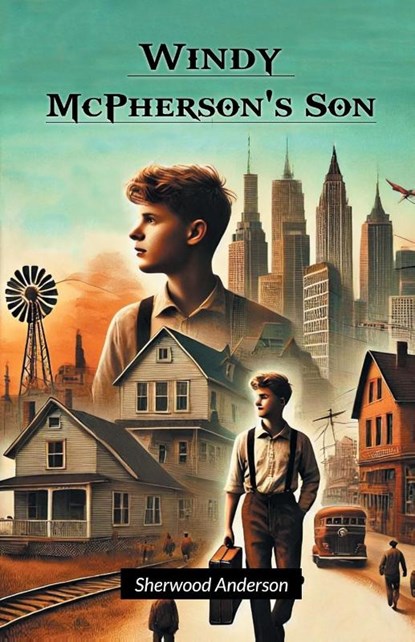 Windy McPherson's Son (Edition2024), Sherwood Anderson - Paperback - 9789367140215