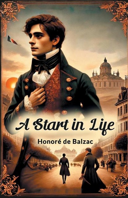 A Start in Life, Honore De Balzac - Paperback - 9789367144497