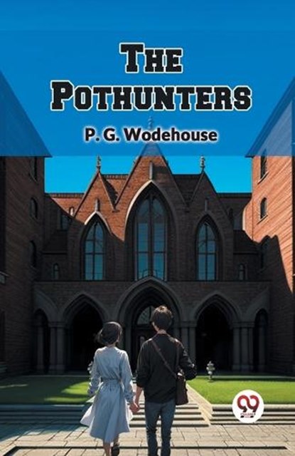 The Pothunters (Edition2024), P G Wodehouse - Paperback - 9789367146996