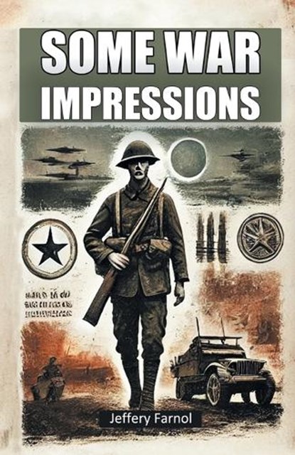 Some War Impressions, Jeffery Farnol - Paperback - 9789367148112