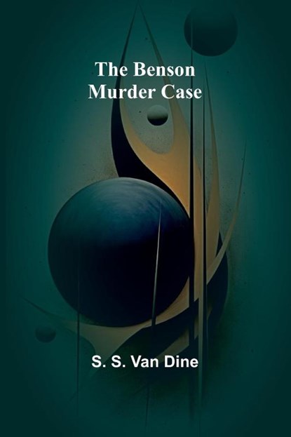 The Benson murder case, S. S. van Dine - Paperback - 9789367240489