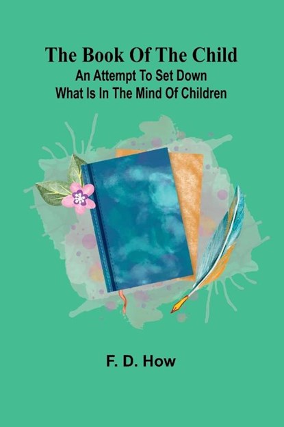 The Book Of The Child, F. D. How - Paperback - 9789367248669