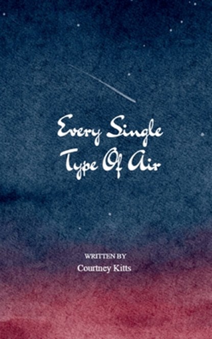 Every Single Type of Air, Courtne Kitts - Paperback - 9789367396360
