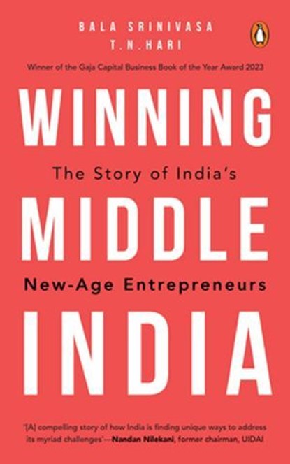 Winning Middle India, T.N. Hari ; Bala Srinivasa - Ebook - 9789367900383