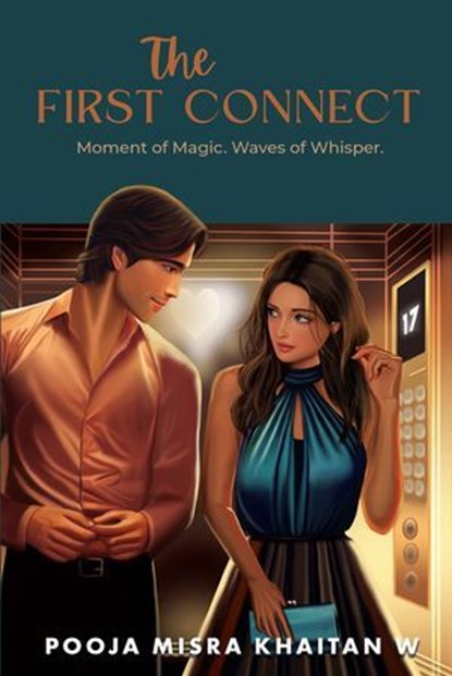 The First Connect, Pooja Misra Khaitan - Ebook - 9789367900918