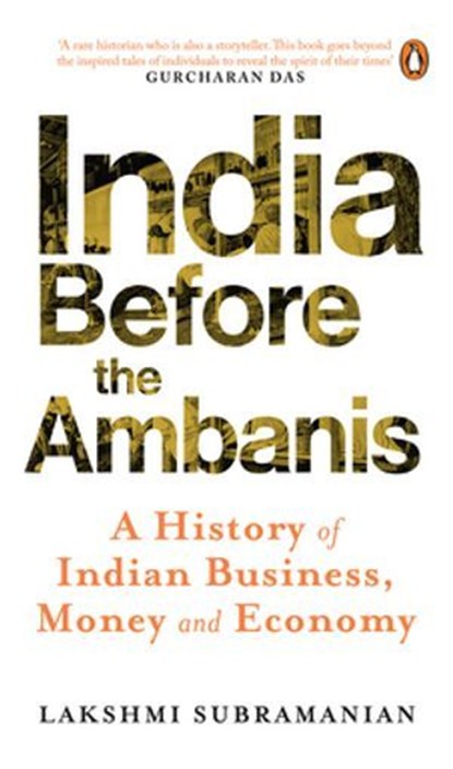 India Before The Ambanis, Lakshmi Subramanian - Ebook - 9789367901489