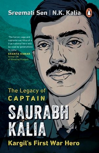 The Legacy of Captain Saurabh Kalia, N.K. Kalia ; Sreemati Sen - Ebook - 9789367903988