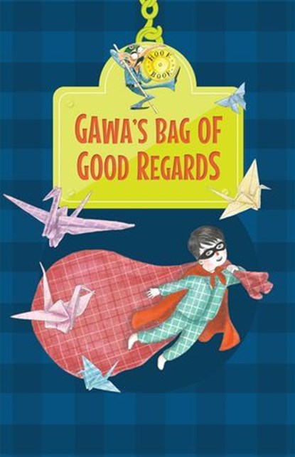 Gawa’s Bag of Good Regards (Hook Book), Anushka Ravishankar - Ebook - 9789367904084