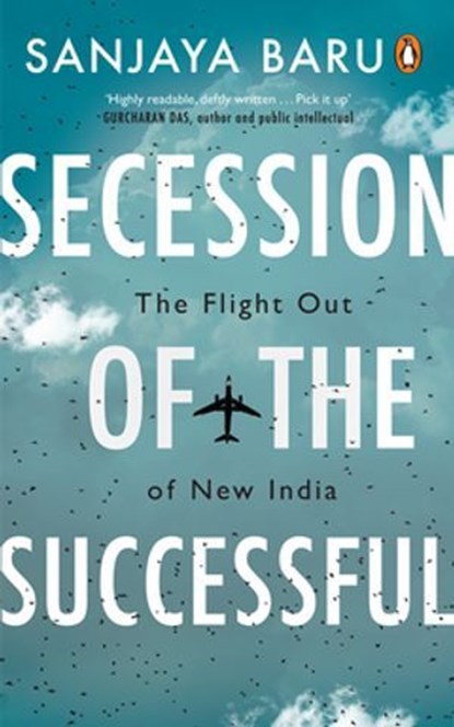 Secession of the Successful, Sanjaya Baru - Ebook - 9789367904282