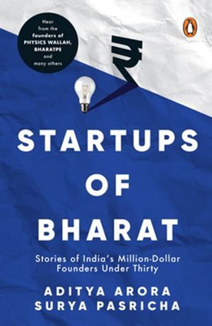 The Startups of Bharat, Aditya Arora ; Surya Pasricha - Ebook - 9789367905593