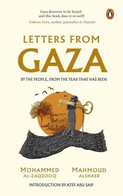 Letters from Gaza, Mahmoud Alshaer ; Mohammed Al-Zaqzooq - Ebook - 9789367905715