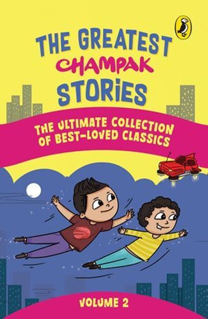 The Greatest Champak Stories: Volume 2, Champak - Ebook - 9789367908372